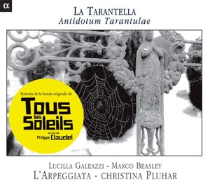 La Tarantella: Antidotum Tarantulae (Extraits de la bande originale du film "Tous les soleils")