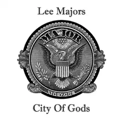 City of Gods (feat. Yukmouth, The Jacka, Dru Down, Cellski & Rahmean) - Single by Lee Majors album reviews, ratings, credits