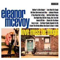Love Must Be Tough - Eleanor McEvoy Love Must Be Tough - Eleanor McEvoy