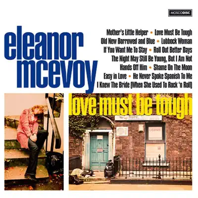Love Must Be Tough - Eleanor McEvoy