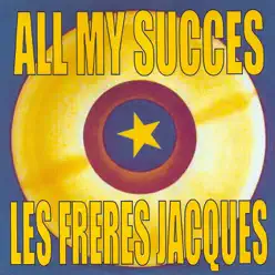 All My Succès - Les Frères Jacques