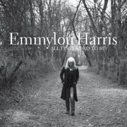 All I Intended to Be - Emmylou Harris