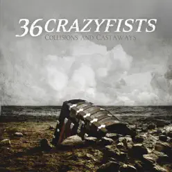 Collisions and Castaways [Deluxe Edition] - 36 Crazyfists