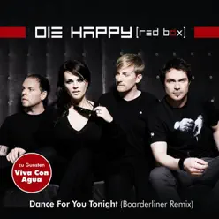 Dance for You Tonight (Boarderliner Remix) - Single - Die Happy Dance for You Tonight (Boarderliner Remix) - Single - Die Happy