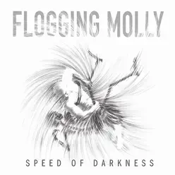 Speed of Darkness - Flogging Molly