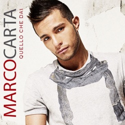 Marco Carta - Quello Che Dai