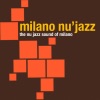 Milano Nu' Jazz - The Nu' Jazz Sound of Milano