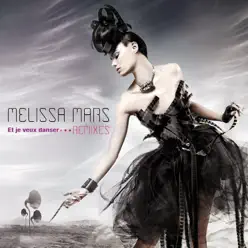 Et je veux danser (Remixes) - Melissa Mars Et je veux danser (Remixes) - Melissa Mars