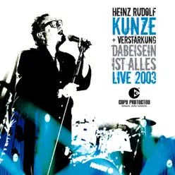 Dabeisein ist alles (Live 2003) - Heinz Rudolf Kunze