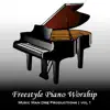 Freestyle Piano Worship vol. 1 album lyrics, reviews, download