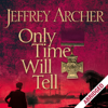 Only Time Will Tell: Clifton Chronicles, Book 1 - Jeffrey Archer