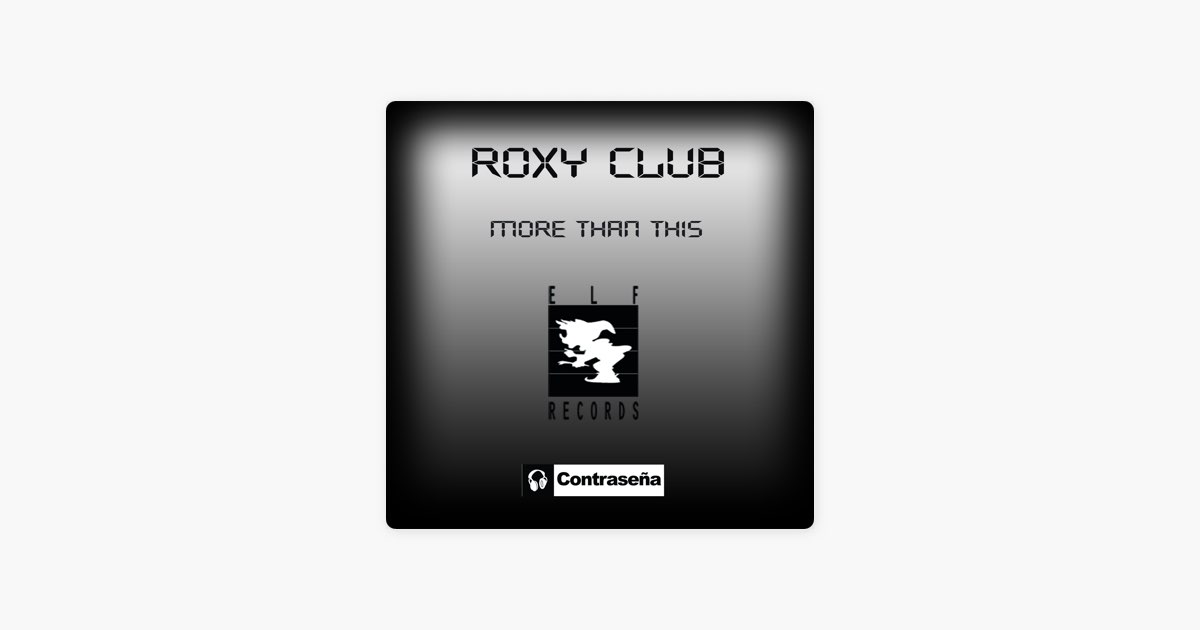 Apple Music: песня «More Than This (Original Mix)» (Roxy Club)