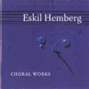 Hemberg: Choral Works album lyrics, reviews, download