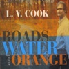 L. V. Cook - Everywhere I've Been