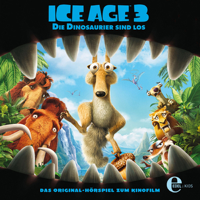 Michael J. Wilson - Die Dinosaurier sind los. Das Original-Hörspiel zum Kinofilm: Ice Age 3 artwork