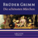 The Brothers Grimm - Grimm - Die schönsten Märchen