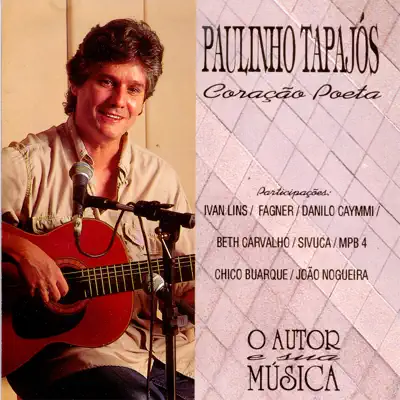 Coração Poeta - Paulinho Tapajós