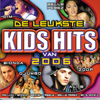 De Leukste Kids Hits Van 2006 - Verschillende artiesten