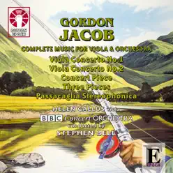 Gordon Jacob - Complete Music for Viola and Orchestra - BBC Concert Orchestra Gordon Jacob - Complete Music for Viola and Orchestra - BBC Concert Orchestra
