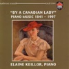 By a Canadian Lady: Piano Music 1841-1997