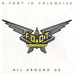 A Foot In Cold Water - (Make Me Do) Anything You Want