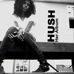 Her Album - Hush Her Album - Hush