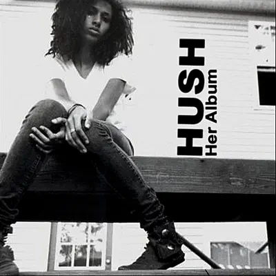 Her Album - Hush Her Album - Hush