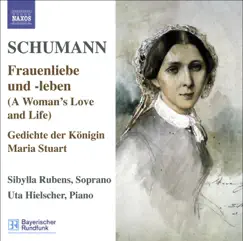 Schumann.: Lied Edition, Vol. 5: Frauenliebe Und -Leben, Op. 42 - Gedichte Der Konigin Maria Stuart, Op. 135 - 7 Lieder, Op. 104 by Sibylla Rubens & Uta Hielscher album reviews, ratings, credits