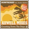 Sunfreakz - Counting Down the Days (Axwell Remix)
