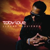 Toby Love - Llorar Lloviendo