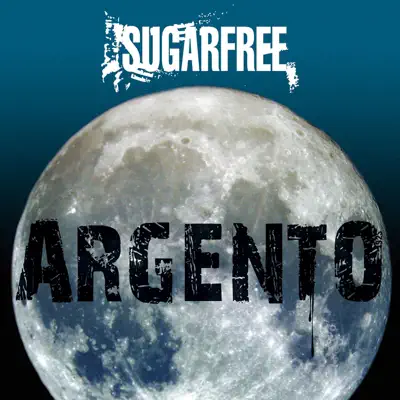 Argento (Deluxe Album With Booklet) - Sugarfree Argento (Deluxe Album With Booklet) - Sugarfree