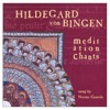 Meditation Chants of Hildegard Von Bingen