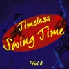 Timeless Swing Time, Vol. 3