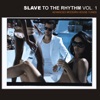 Slave to the Rhythm, Vol. 1 - Advanced Modern House Tunes