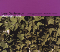 Lars Danielsson - Mélange Bleu (with Bugge Wesseltoft + Nils Petter Molvaer) artwork