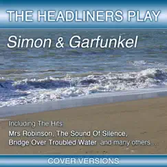 The Headliners Play Simon & Garfunkel by The Headliners album reviews, ratings, credits