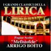 Stream & download Arrigo Boito : Mefistofele, Pagine scelte (I grandi classici della Lirica)