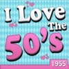 I Love the 50's: 1955 (Re-Recorded Versions)