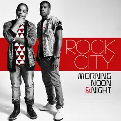 Morning, Noon & Night - Single - Rock City Morning, Noon & Night - Single - Rock City