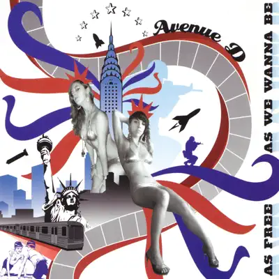 As Free As We Wanna Be - Avenue D