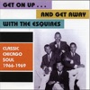 Get On Up...And Get Away: Classic Chicago Soul 1966-1969