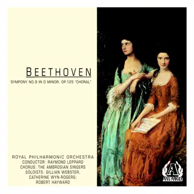 Beethoven: Symphony No. 9 In D Minor, Op. 125 'The Choral' - Royal Philharmonic Orchestra