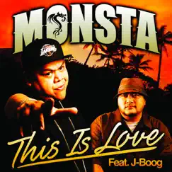 This Is Love (feat. J-Boog) - Single by Monsta album reviews, ratings, credits