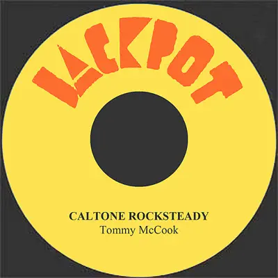 Caltone Rocksteady - Single - Tommy McCook