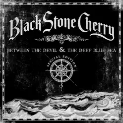 Between the Devil & the Deep Blue Sea (Special Edition) - Black Stone Cherry