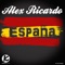 Espana (TecHouzer Remix) - Alex Ricardo lyrics