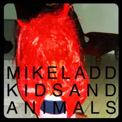Kids and Animals by Mike Ladd album reviews, ratings, credits
