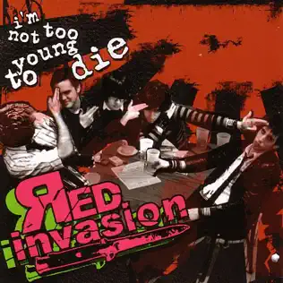 descargar álbum Red Invasion - Im Not Too Young To Die