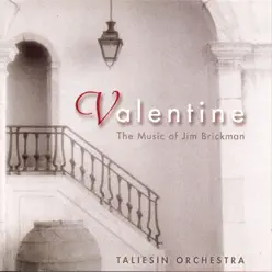 Valentine - The Music of Jim Brickman - Taliesin Orchestra Valentine - The Music of Jim Brickman - Taliesin Orchestra