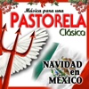 Música para una Pastorela Clásica. Navidad en México, 2011